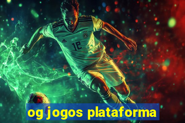 og jogos plataforma